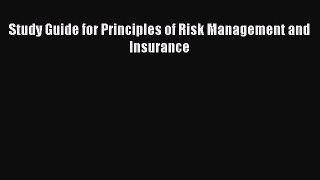 Read Study Guide for Principles of Risk Management and Insurance Ebook Free