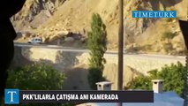 PKKlılarla çatışma anı kamerada
