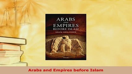 Download  Arabs and Empires before Islam PDF Full Ebook