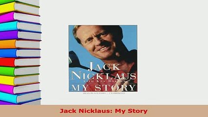 Download  Jack Nicklaus My Story PDF Book Free