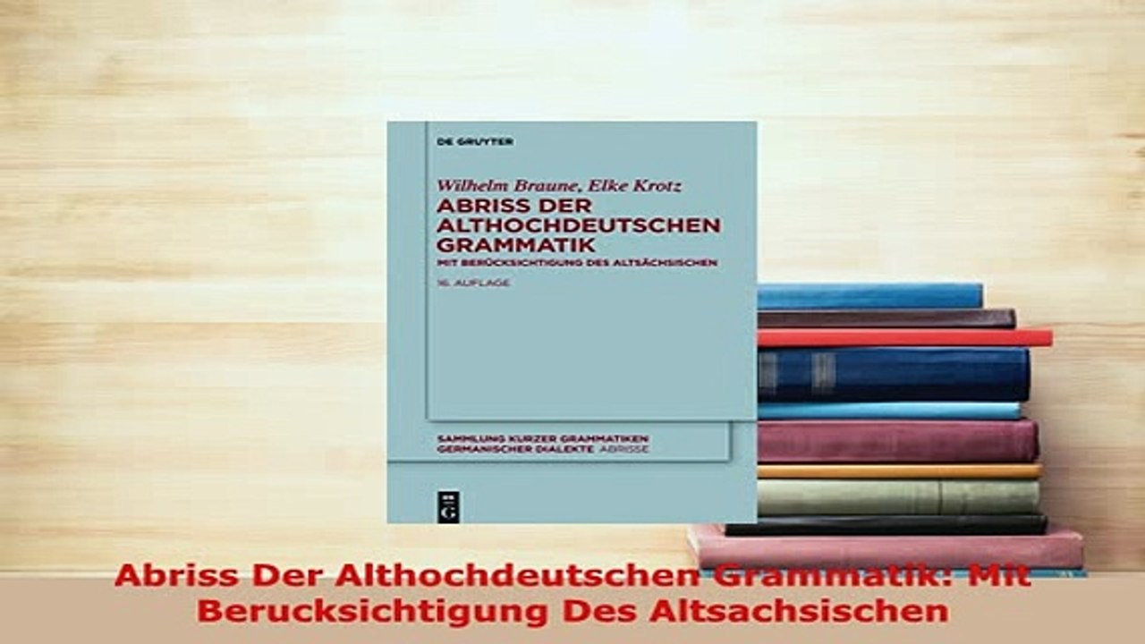 PDF  Abriss Der Althochdeutschen Grammatik Mit Berucksichtigung Des Altsachsischen Read Online