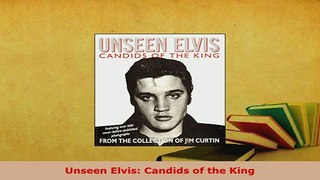 PDF  Unseen Elvis Candids of the King Ebook
