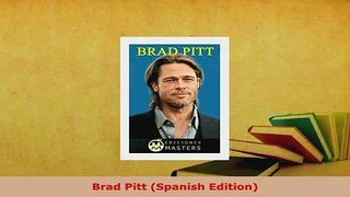PDF  Brad Pitt Spanish Edition Read Online