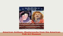 Download  American Anthem Masterworks from the American Folk Art Museum Download Online
