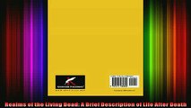 Read  Realms of the Living Dead A Brief Description of Life After Death  Full EBook