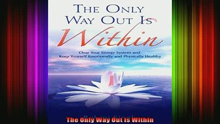 Read  The Only Way Out Is Within  Full EBook