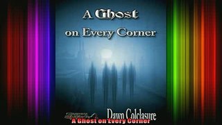 Read  A Ghost on Every Corner  Full EBook