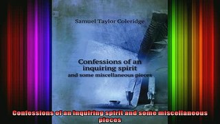 Read  Confessions of an inquiring spirit and some miscellaneous pieces  Full EBook