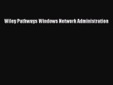 [Read Book] Wiley Pathways Windows Network Administration  EBook