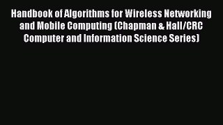 [Read Book] Handbook of Algorithms for Wireless Networking and Mobile Computing (Chapman &
