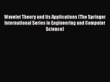 [Read Book] Wavelet Theory and Its Applications (The Springer International Series in Engineering