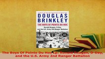 PDF  The Boys Of Pointe Du Hoc Lp Ronald Reagan DDay and the US Army 2nd Ranger Battalion Free Books