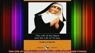 Read  The Life of the Spirit and the Life of ToDay Dodo Press  Full EBook