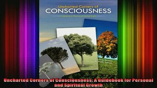 Read  Uncharted Corners of Consciousness A Guidebook for Personal and Spiritual Growth  Full EBook