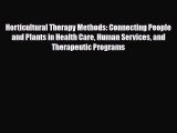 [PDF] Horticultural Therapy Methods: Connecting People and Plants in Health Care Human Services