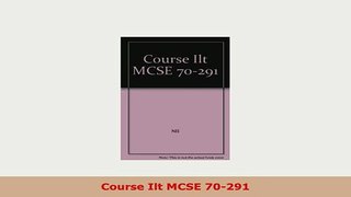 PDF  Course Ilt MCSE 70291 Download Full Ebook