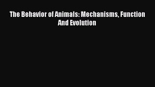Download The Behavior of Animals: Mechanisms Function And Evolution Ebook Free