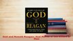 PDF  God and Ronald Reagan God Moves in the Affairs of Men Ebook