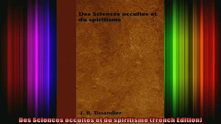 Read  Des Sciences occultes et du spiritisme French Edition  Full EBook