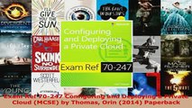PDF  Exam Ref 70247 Configuring and Deploying a Private Cloud MCSE by Thomas Orin 2014 Download Full Ebook