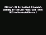 [Download PDF] HCGChica's HCG Diet Workbook: 3 Books in 1 - Coaching Diet Guide and Phase 2