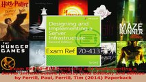 PDF  Exam Ref 70413 Designing and Implementing a Server Infrastructure MCSE 2nd Edition Read Full Ebook