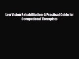 [PDF] Low Vision Rehabilitation: A Practical Guide for Occupational Therapists Read Online