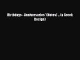 Read Birthdays - Anniversaries* (Notes) ... (a Greek Design) Ebook Free