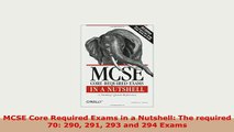 PDF  MCSE Core Required Exams in a Nutshell The required 70 290 291 293 and 294 Exams Read Online