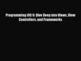 [Read PDF] Programming iOS 9: Dive Deep into Views View Controllers and Frameworks Ebook Online