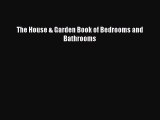 Ebook The House & Garden Book of Bedrooms and Bathrooms Read Full Ebook