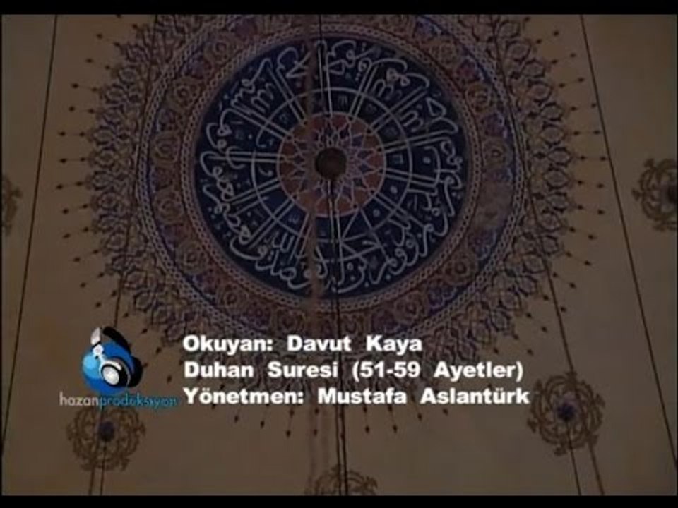 Davut Kaya - Duhan Suresi 51-59 Ayetler