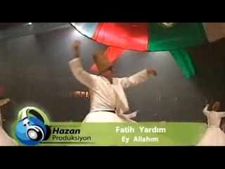 Fatih Yardım - Ey Allah'ım