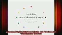 Read  Advanced Chakra Wisdom Insights and Practices for Transforming Your Life  Full EBook