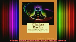 Read  Chakra Basics Fundamentals of Spiritual Growth  Full EBook