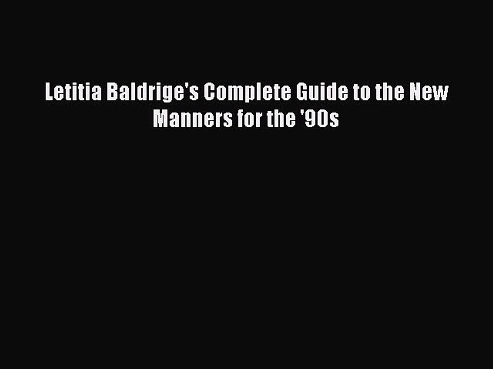 Download Letitia Baldrige's Complete Guide to the New Manners for the '90s  Read Online
