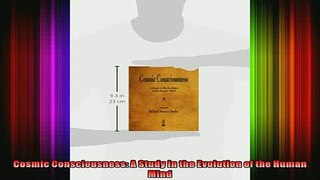 Read  Cosmic Consciousness A Study in the Evolution of the Human Mind  Full EBook