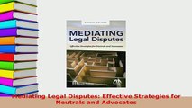 Download  Mediating Legal Disputes Effective Strategies for Neutrals and Advocates Free Books