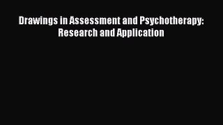 Read Drawings in Assessment and Psychotherapy: Research and Application PDF Online