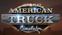 Let's play American Truck Simulator Ep 6 Stockton to Reno