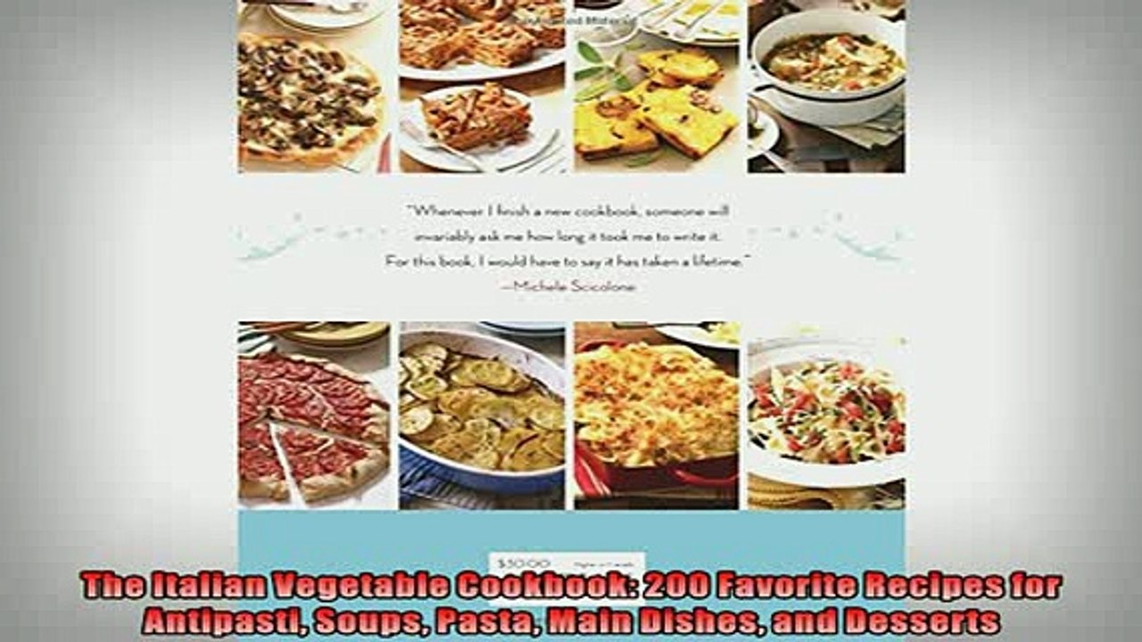 FREE DOWNLOAD  The Italian Vegetable Cookbook 200 Favorite Recipes for Antipasti Soups Pasta Main Dishes  BOOK ONLINE