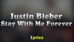 Justin Bieber - Stay With Me Forever // (Music Lyrics)