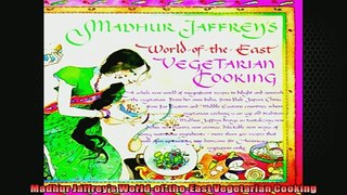 EBOOK ONLINE  Madhur Jaffreys WorldoftheEast Vegetarian Cooking  DOWNLOAD ONLINE