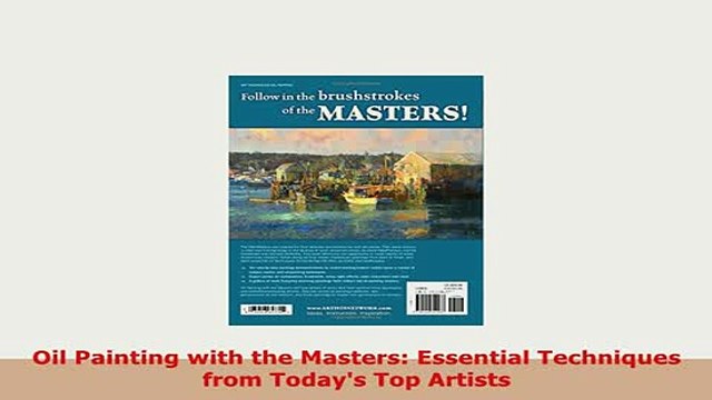 Download Oil Painting with the Masters Essential Techniques from Todays Top Artists PDF Full Ebook