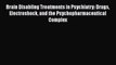 Download Brain Disabling Treatments in Psychiatry: Drugs Electroshock and the Psychopharmaceutical