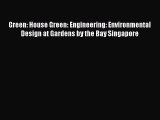Ebook Green: House Green: Engineering: Environmental Design at Gardens by the Bay Singapore