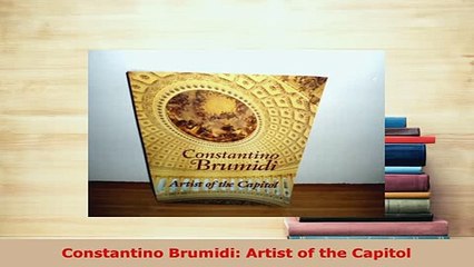 Download  Constantino Brumidi Artist of the Capitol Read Online