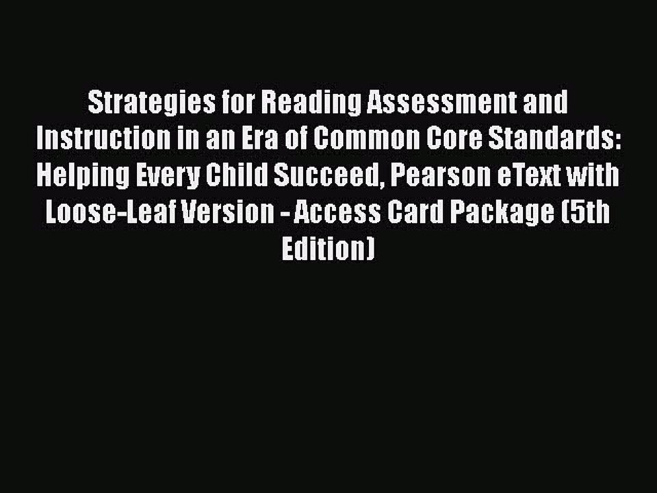Download Strategies for Reading Assessment and Instruction in an Era of Common Core Standards: