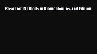 Download Research Methods in Biomechanics-2nd Edition Free Books