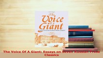 Download  The Voice Of A Giant Essays on Seven Russian Prose Classics Free Books